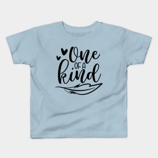 one of a kind Kids T-Shirt
